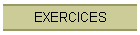 EXERCICES